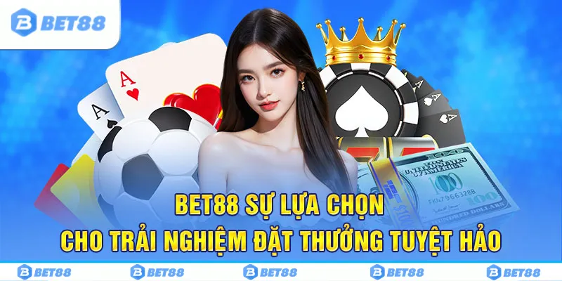bet88 11 Tổng quát về bet88 nền tảng giải trí tuyệt hảo