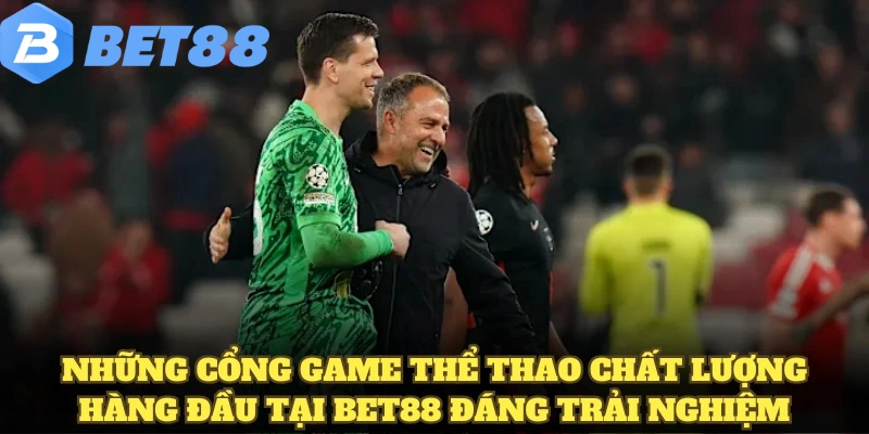 thể thao bet88 7 Những cổng game thể thao chất lượng hàng đầu tại BET88 đáng trải nghiệm
